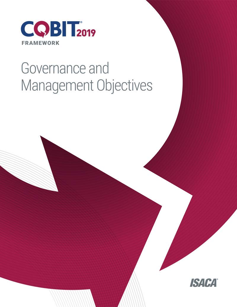 COBIT 2019 Framework: Governance and Management Objectives
