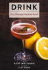 Drink: Featuring Over 1,100 Cocktail, Wine, and Spirits Recipes (A Tour Around the World of Spirits and Cocktails) — used book cover
