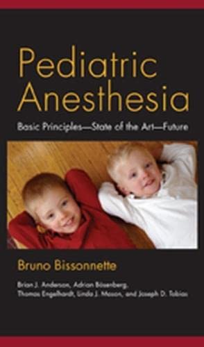 Pediatric Anesthesia: Basic Principles, State of the Art, Future