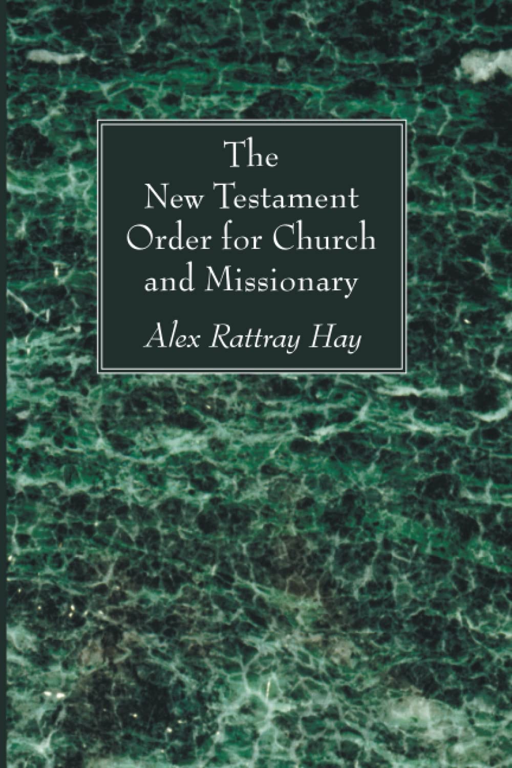 The New Testament Order for Church and Missionary — used book cover