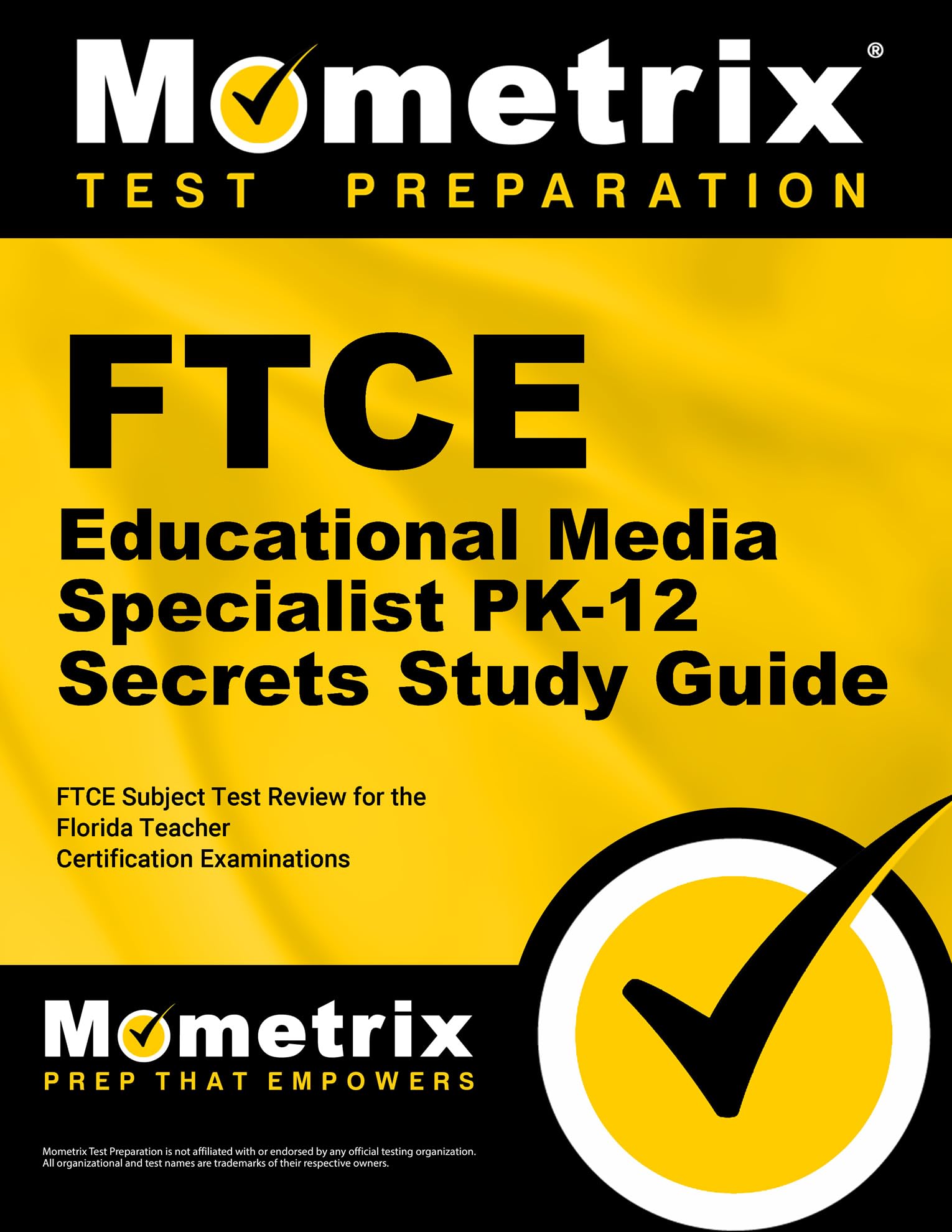 FTCE Educational Media Specialist PK-12 Secrets Study Guide: FTCE Exam Review for the Florida Teacher Certification Examinations