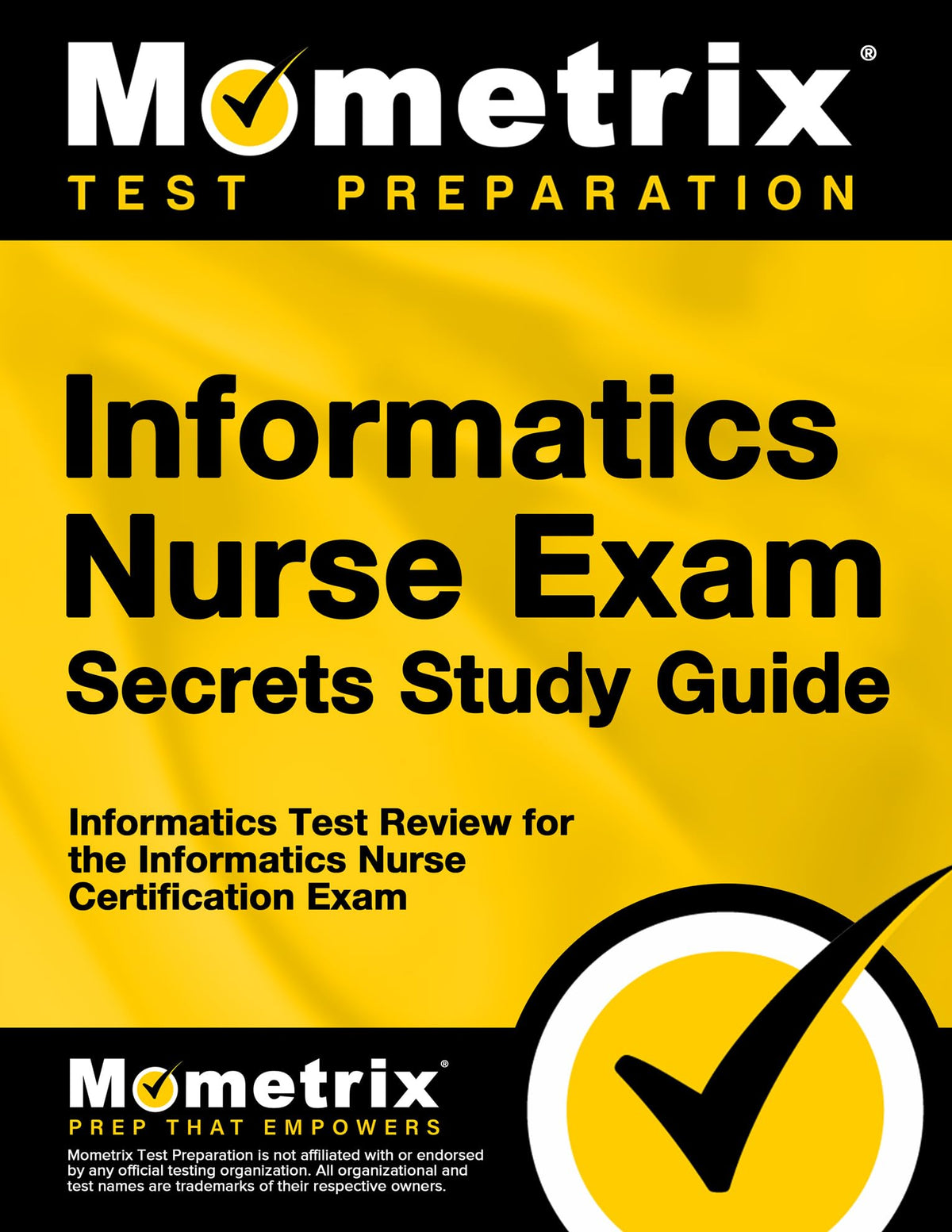 Informatics Nurse Exam Secrets Study Guide: Test Review for the Informatics Nurse Certification Exam (Mometrix Secrets Study Guides)