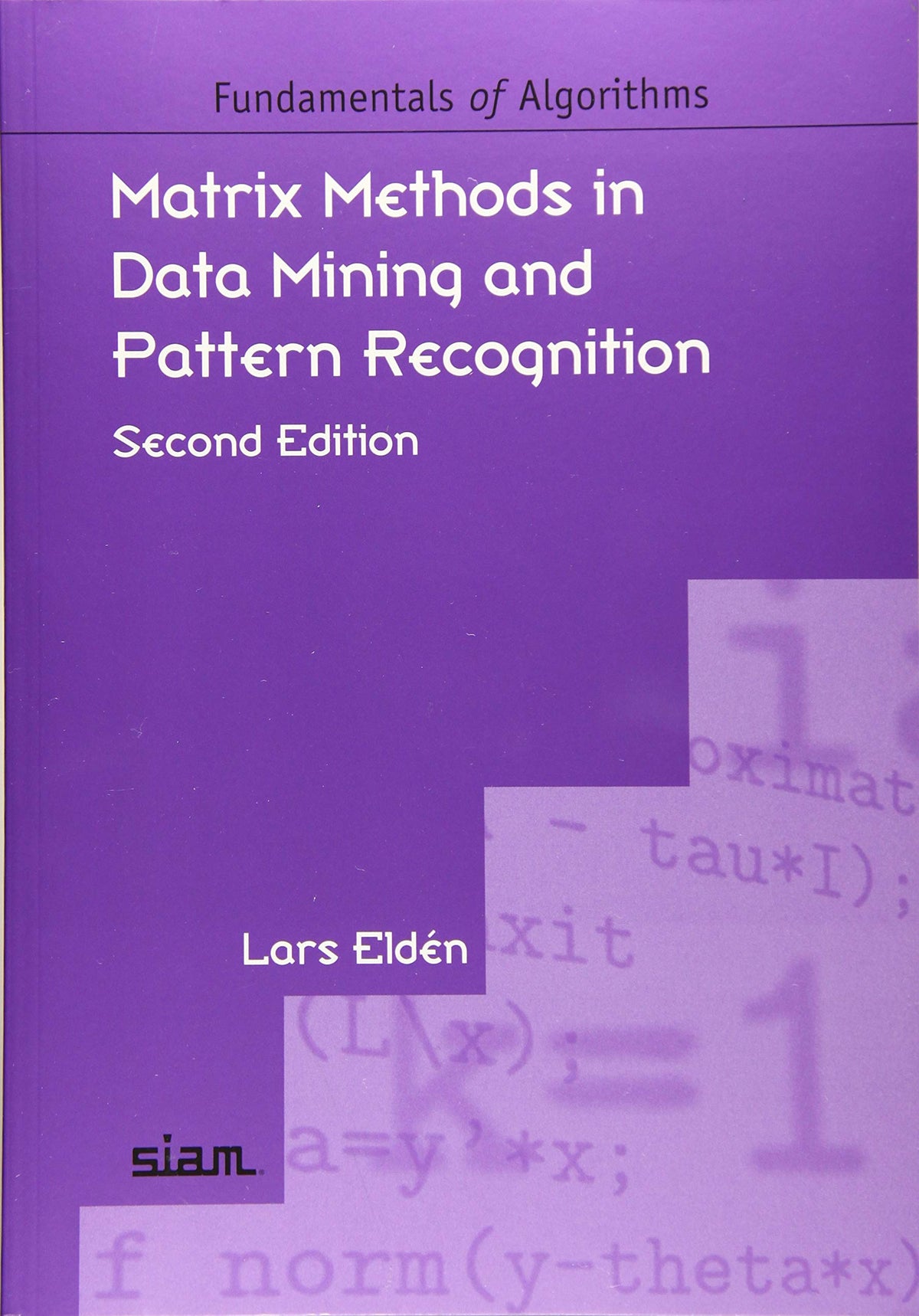 Matrix Methods in Data Mining and Pattern Recognition, Second Edition
