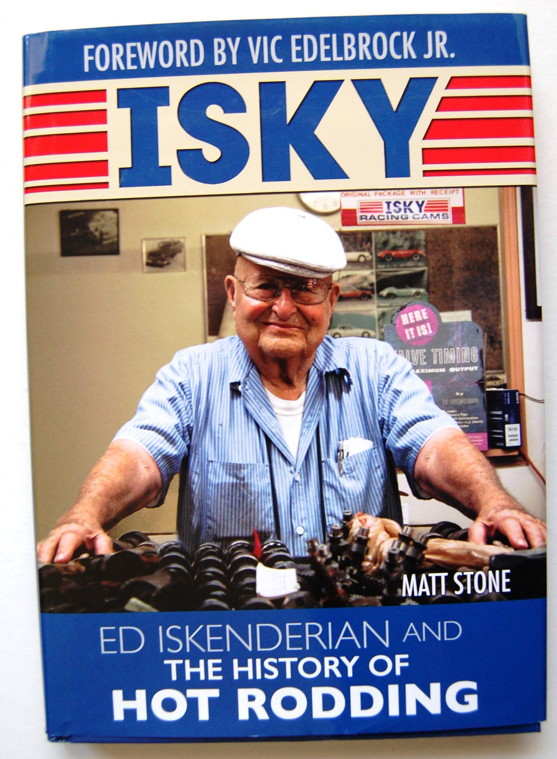 ISKY: Ed Isky Iskenderian and the History of Hot Rodding