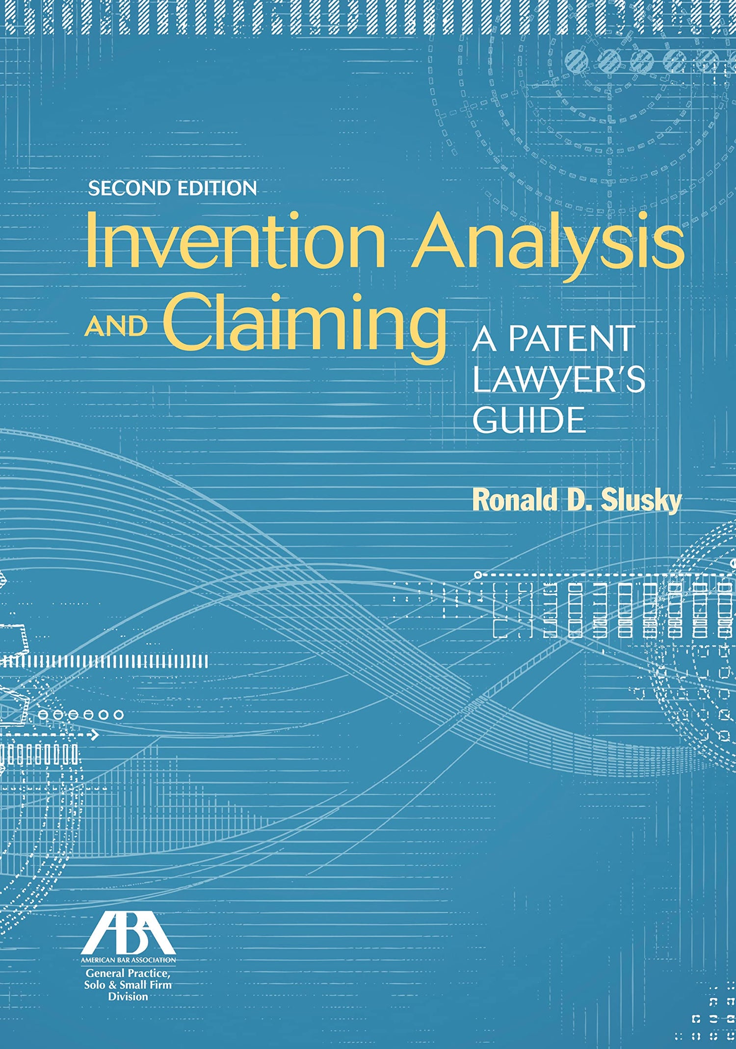 Invention Analysis and Claiming: A Patent Lawyer&