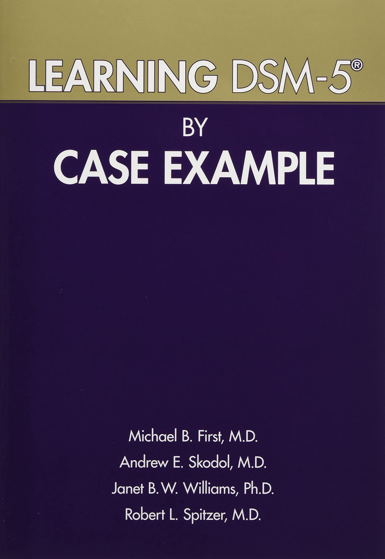 Learning DSM-5 by Case Example