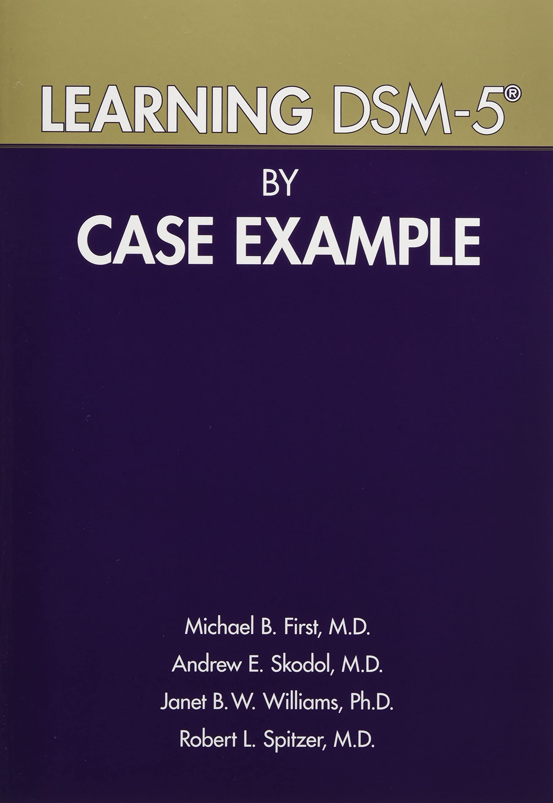 Learning DSM-5 by Case Example