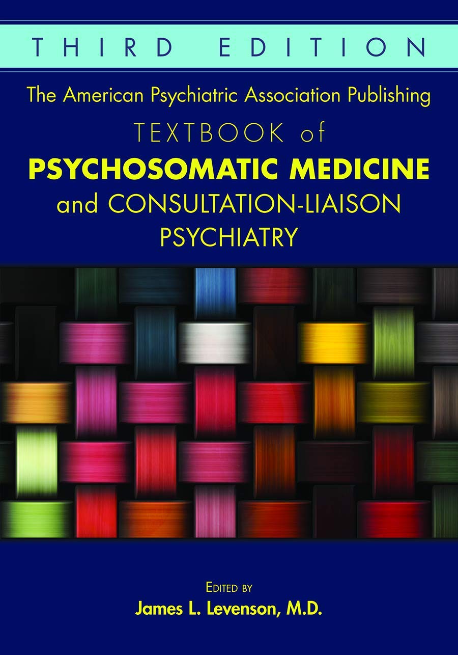 The American Psychiatric Association Publishing Textbook of Psychosomatic Medicine and Consultation-liaison Psychiatry — used book cover
