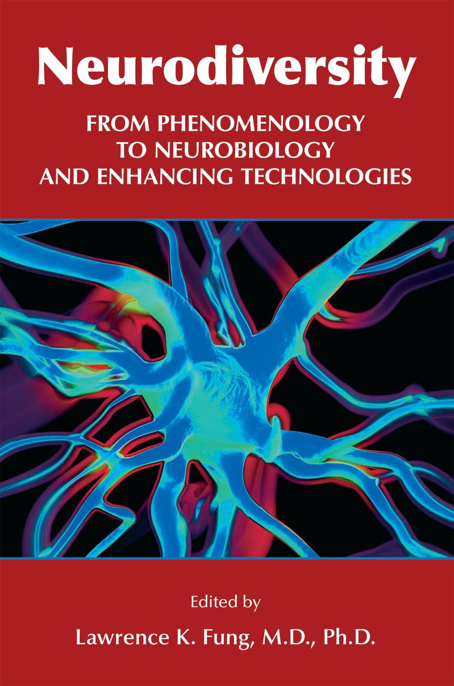 Neurodiversity: From Phenomenology to Neurobiology and Enhancing Technologies — used book cover