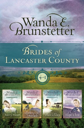 Brides of Lancaster County: A Merry Heart / Looking for a Miracle / Plain &amp; Fancy / the Hope Chest