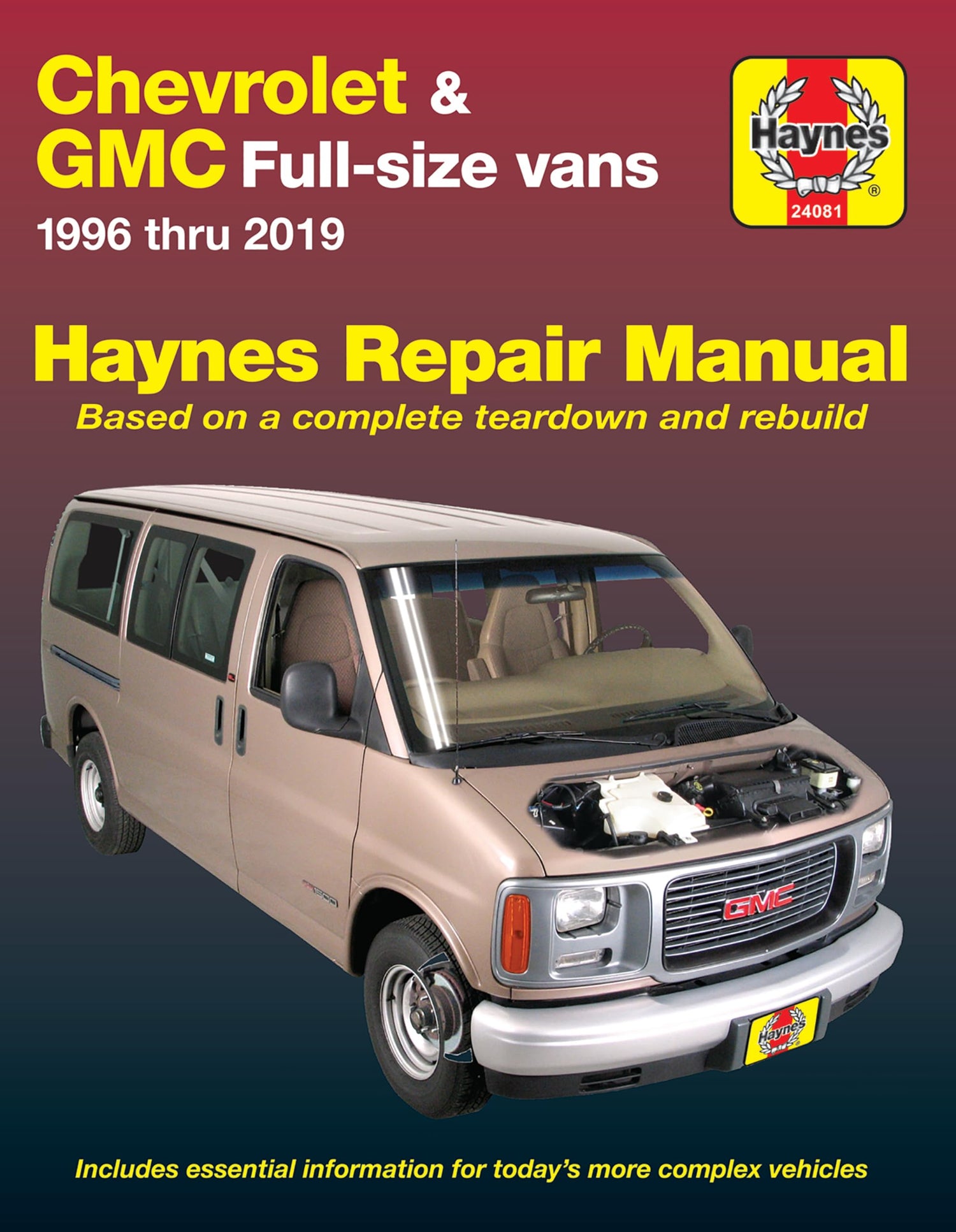 Chevrolet &amp; GMC Full-Size Vans 1996 thru 2019 Haynes Repair Manual - Based on a Complete Teardown and Rebuild