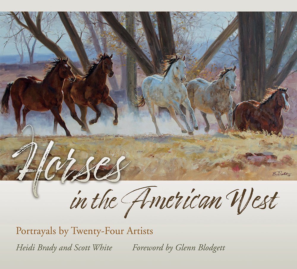 Horses in the American West: Portrayals by Twenty-Four Artists (American Wests, sponsored by West Texas A&amp;M University)