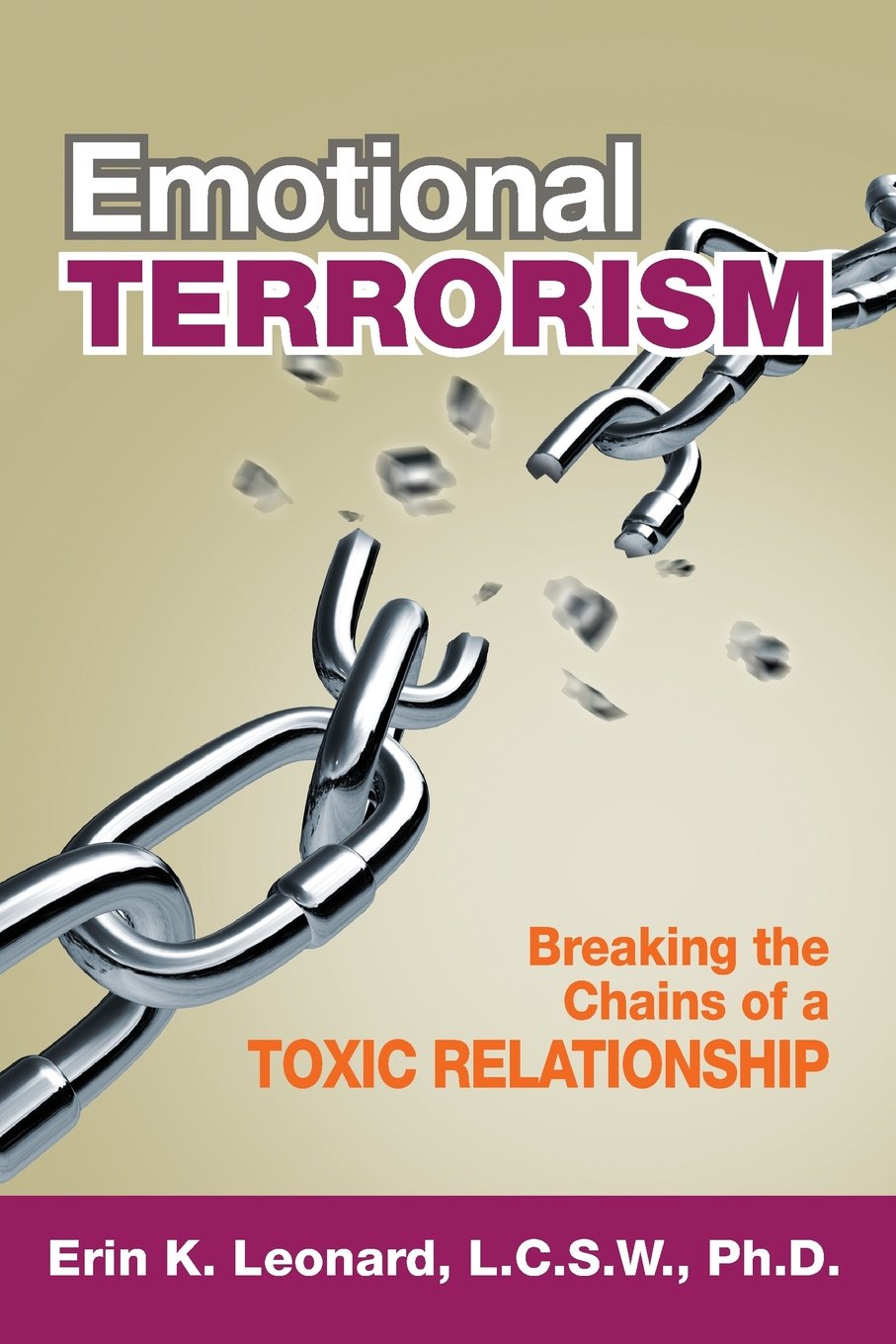 Emotional Terrorism: Breaking the Chains of a Toxic Relationship
