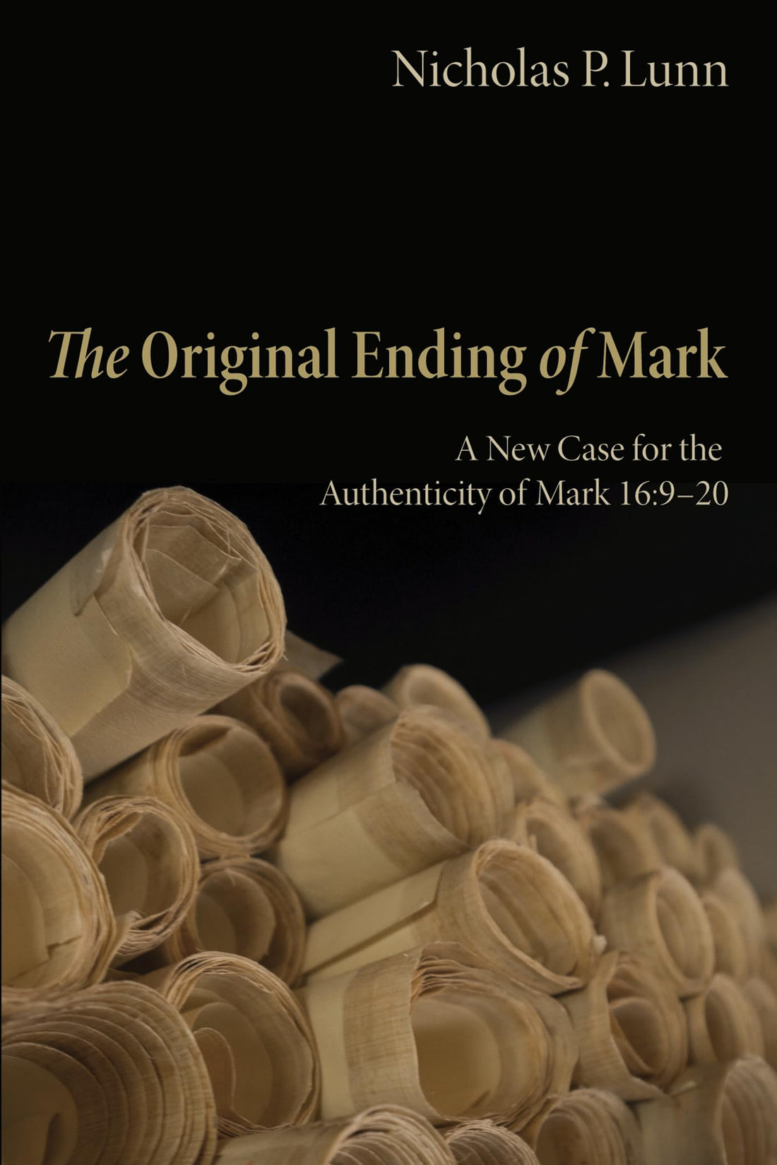 The Original Ending of Mark: A New Case for the Authenticity of Mark 16:9-20