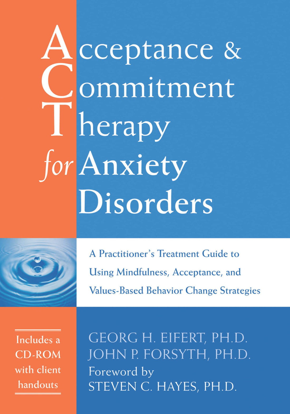 Acceptance and Commitment Therapy for Anxiety Disorders: A Practitioner&