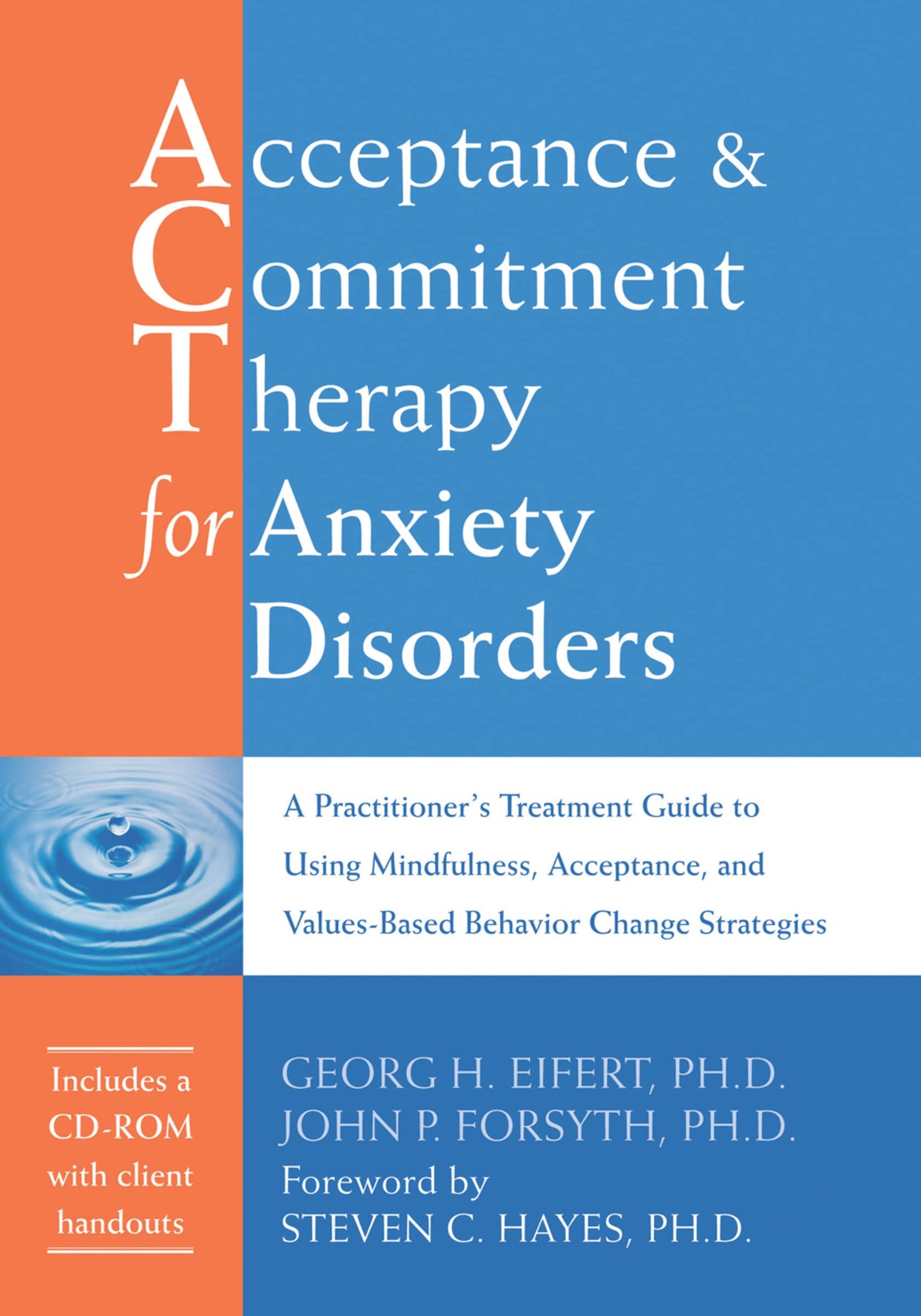 Acceptance and Commitment Therapy for Anxiety Disorders: A Practitioner&