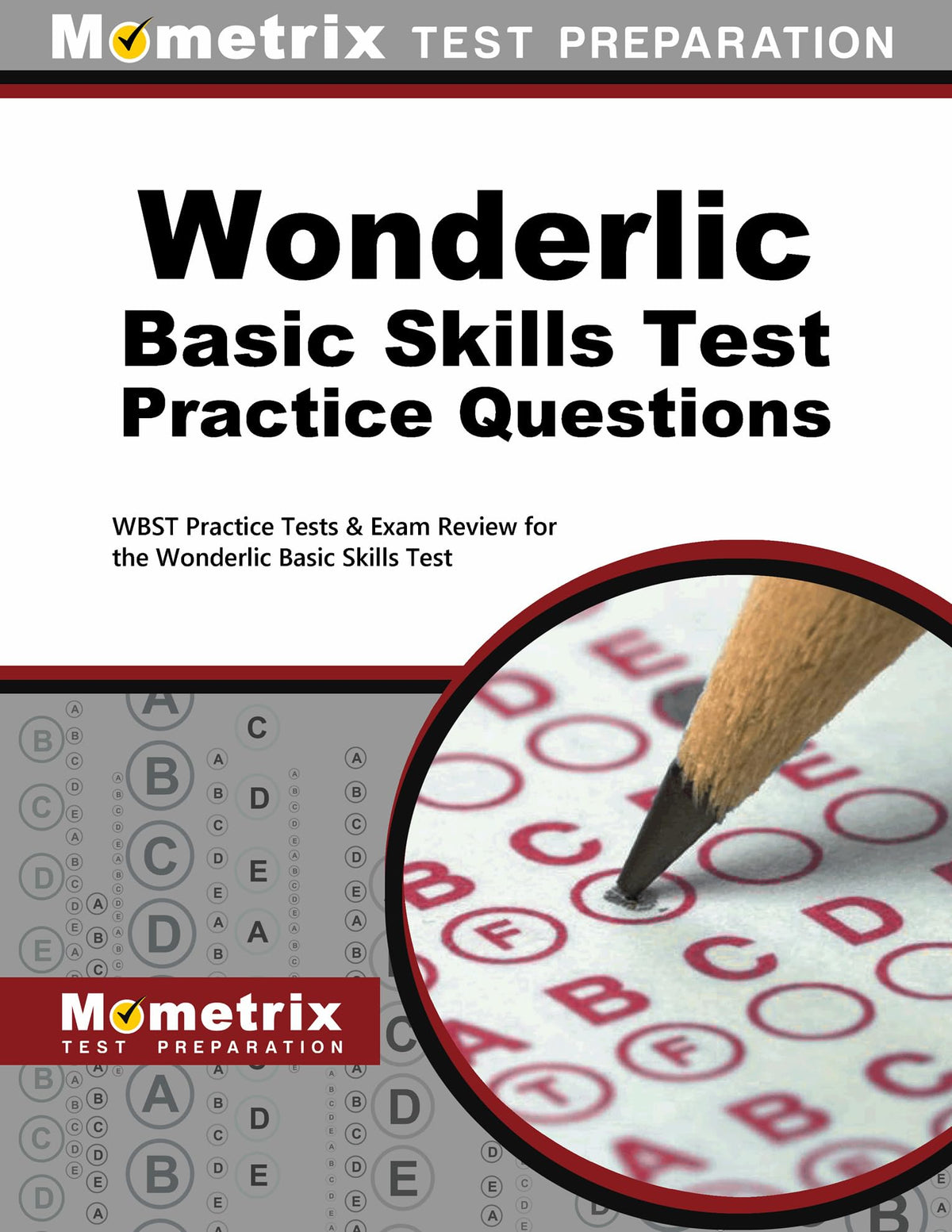 Wonderlic Basic Skills Test Practice Questions: WBST Practice Tests &amp; Exam Review for the Wonderlic Basic Skills Test