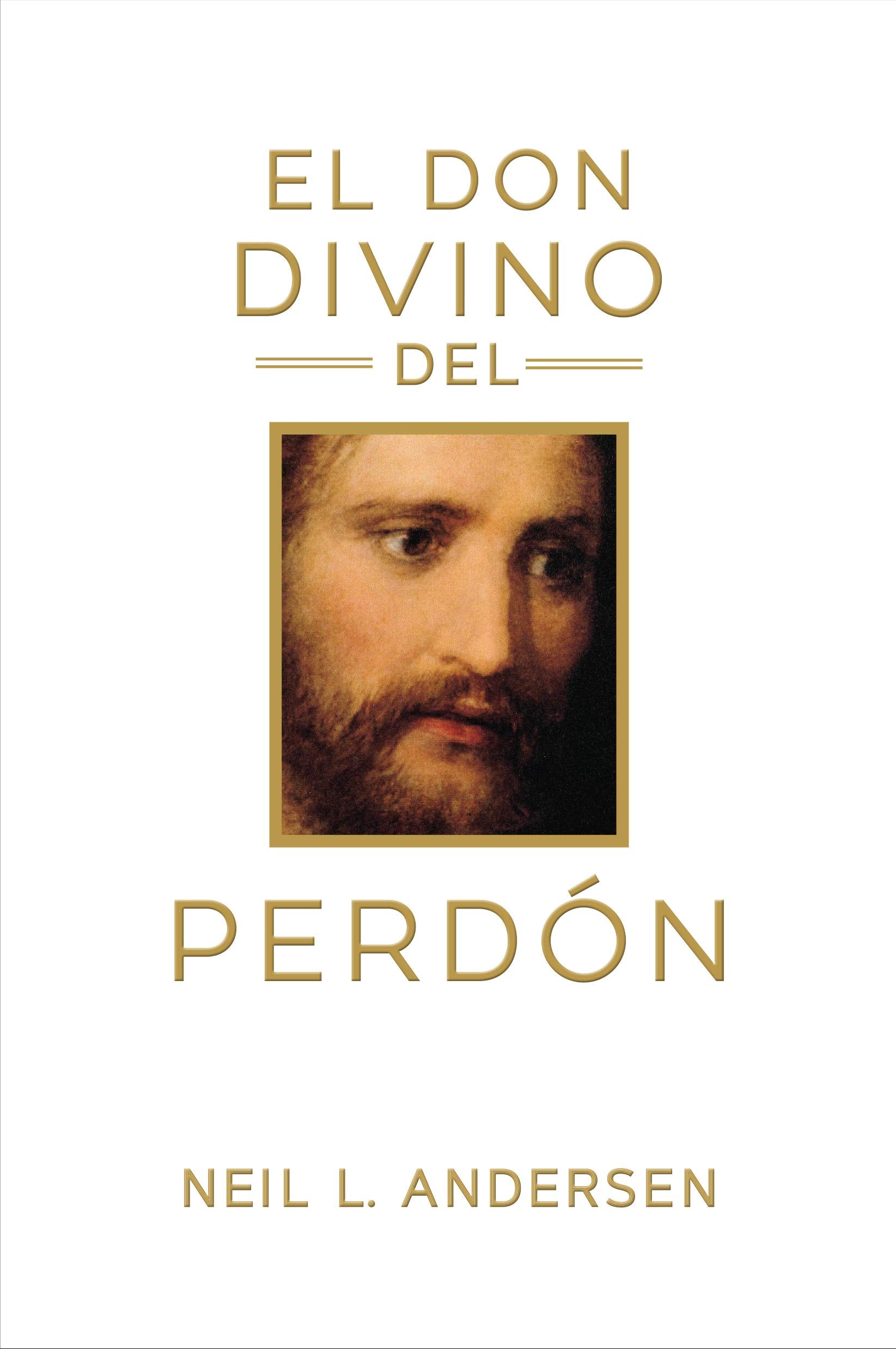 The Divine Gift of Forgiveness, Spanish Edition