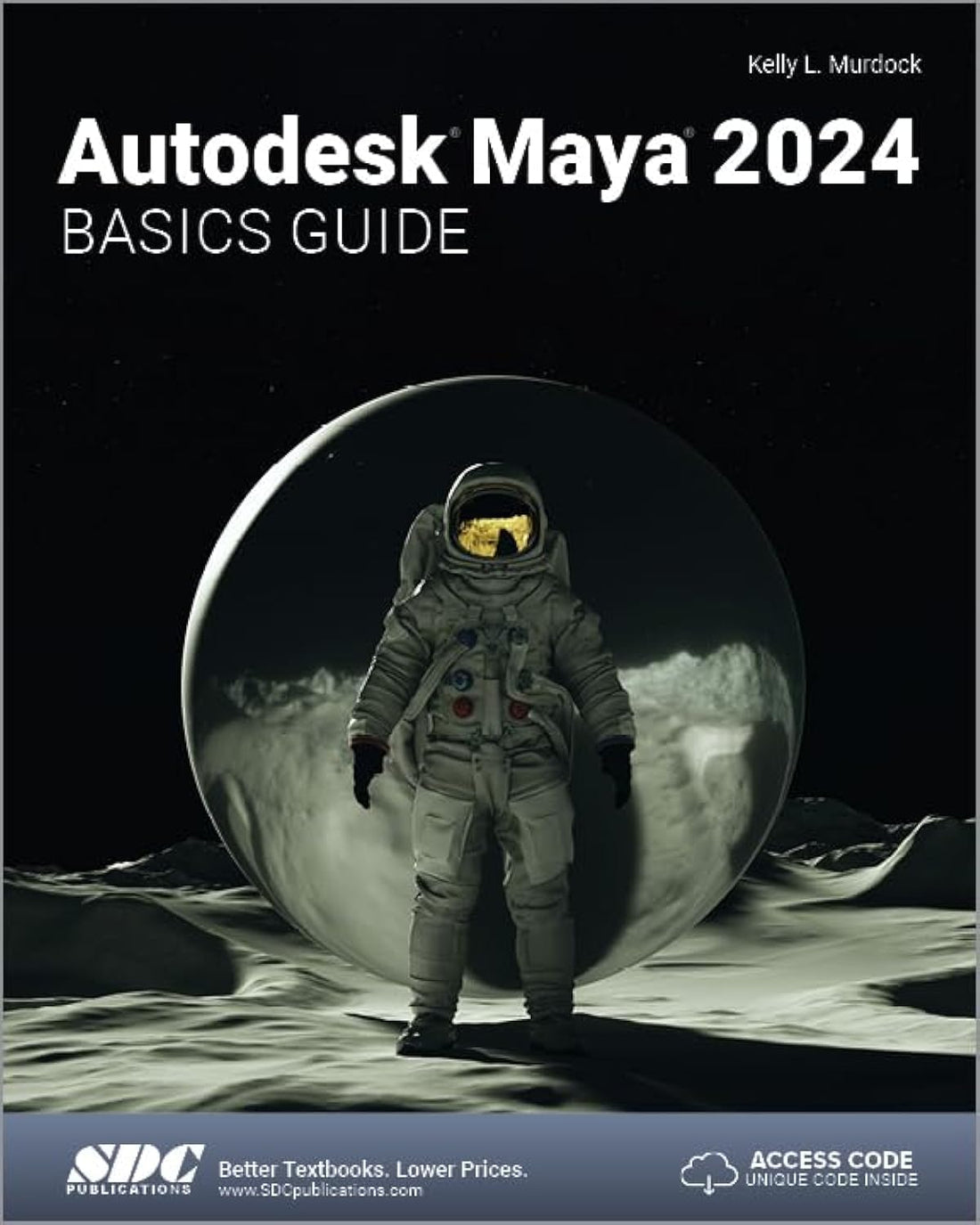 Autodesk Maya 2024 Basics Guide (Autodesk Maya Basic Guides)
