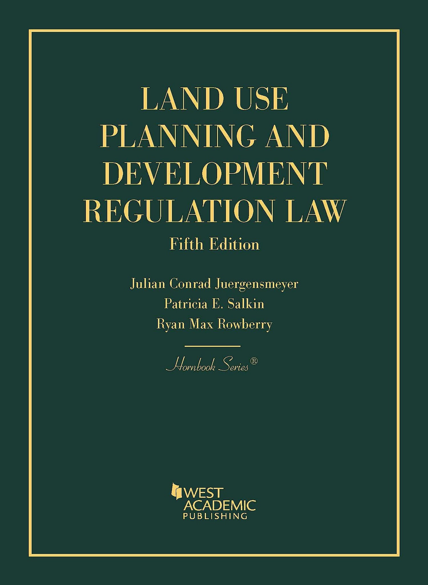 Land Use Planning and Development Regulation Law (Hornbooks)