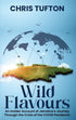 Wild Flavours: An Insider Account Of Jamaica’s Journey Through The Crisis Of The Covid-19 Pandemic — used book cover