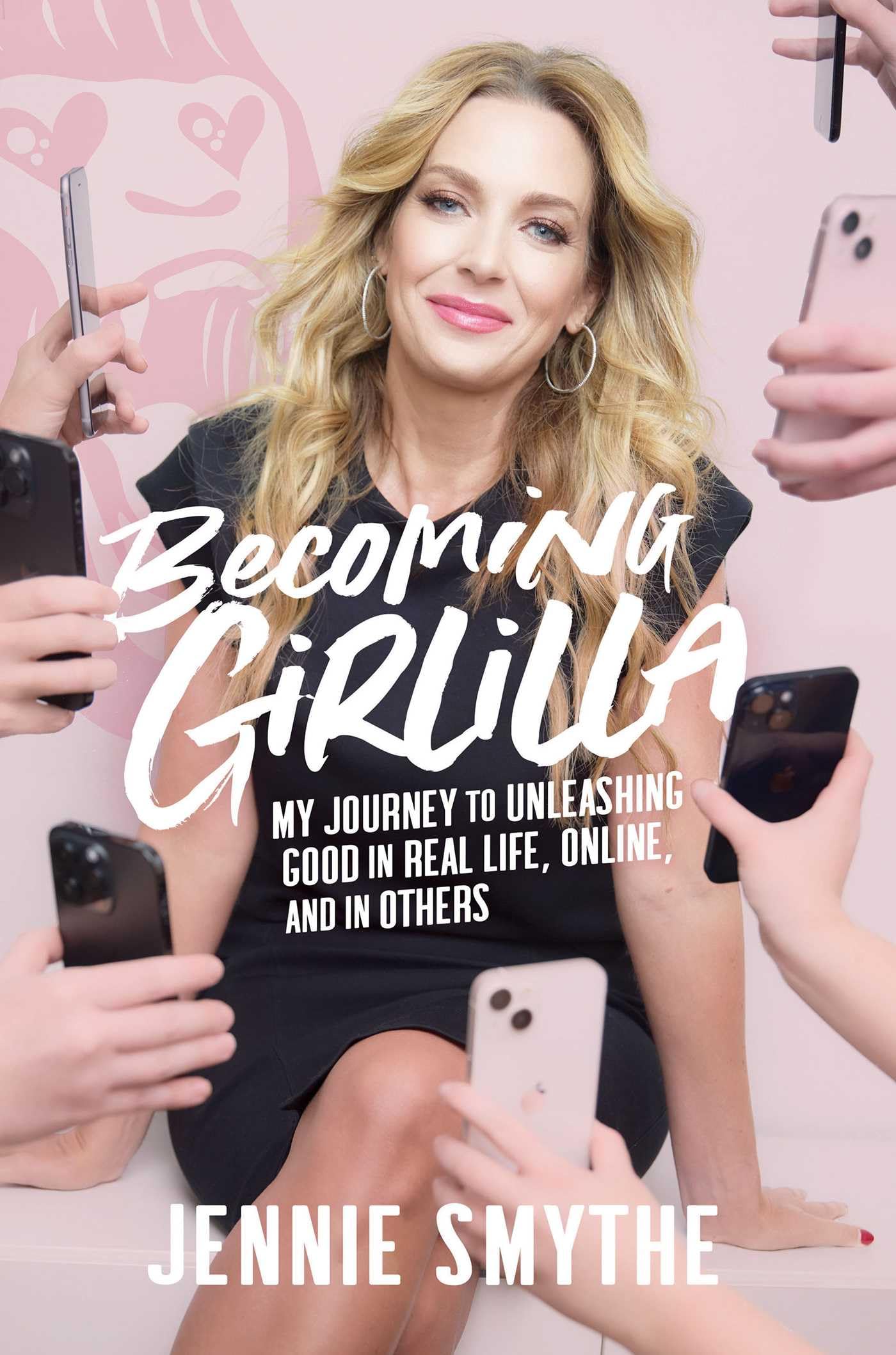 Becoming Girlilla: My Journey to Unleashing Good―in Real Life, Online, and in Others — used book cover