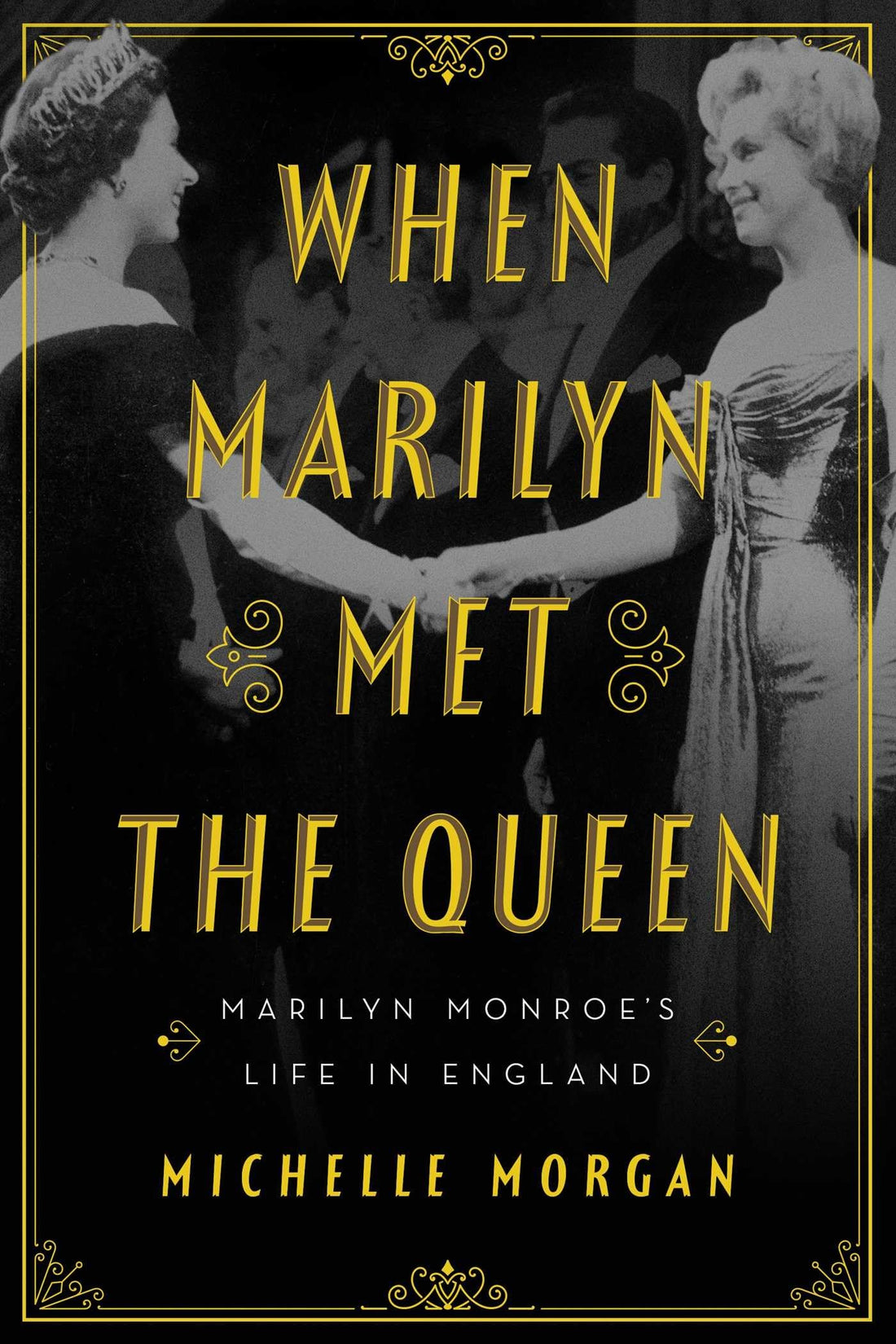 When Marilyn Met the Queen: Marilyn Monroe&