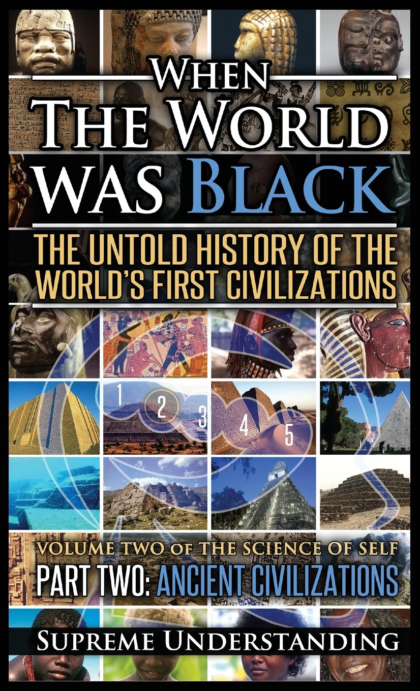 When the World Was Black Part Two: The Untold History of the World&