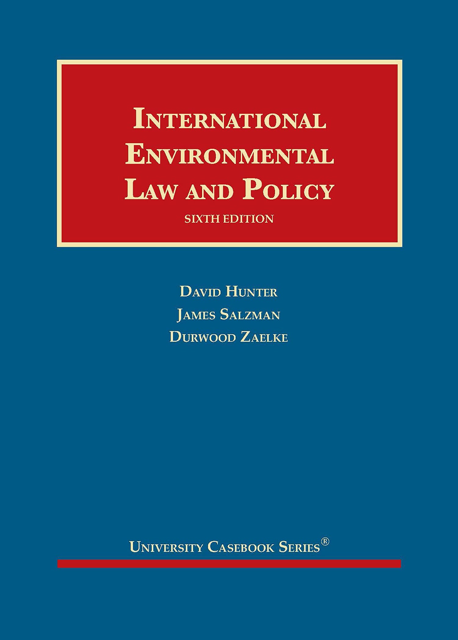 International Environmental Law and Policy (University Casebook Series)