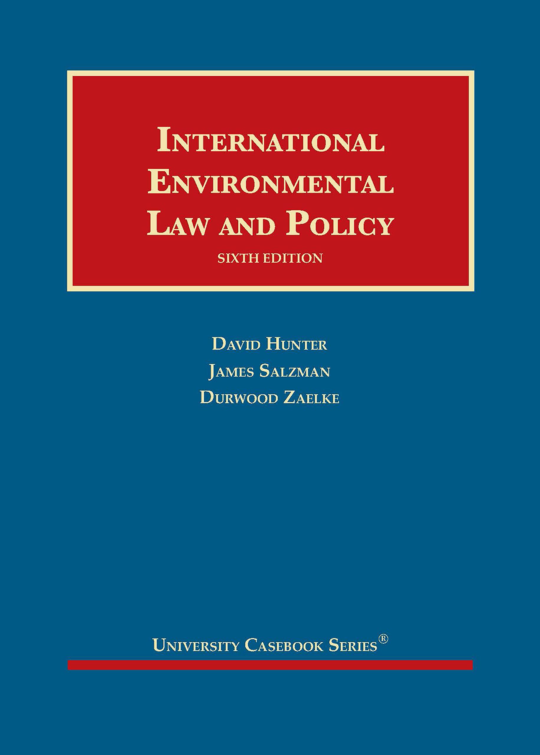 International Environmental Law and Policy (University Casebook Series)