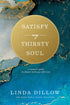 Satisfy My Thirsty Soul — used book cover