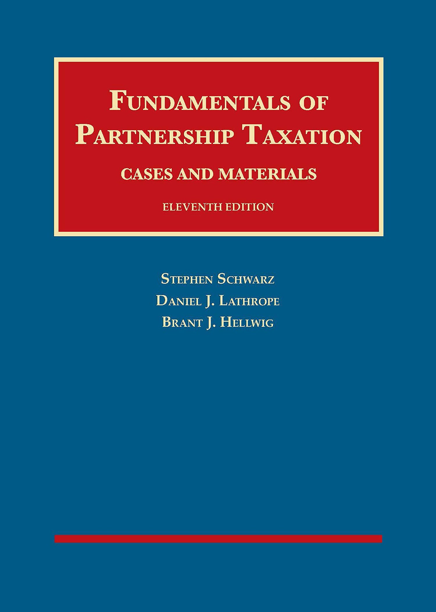 Fundamentals of Partnership Taxation (University Casebook Series)