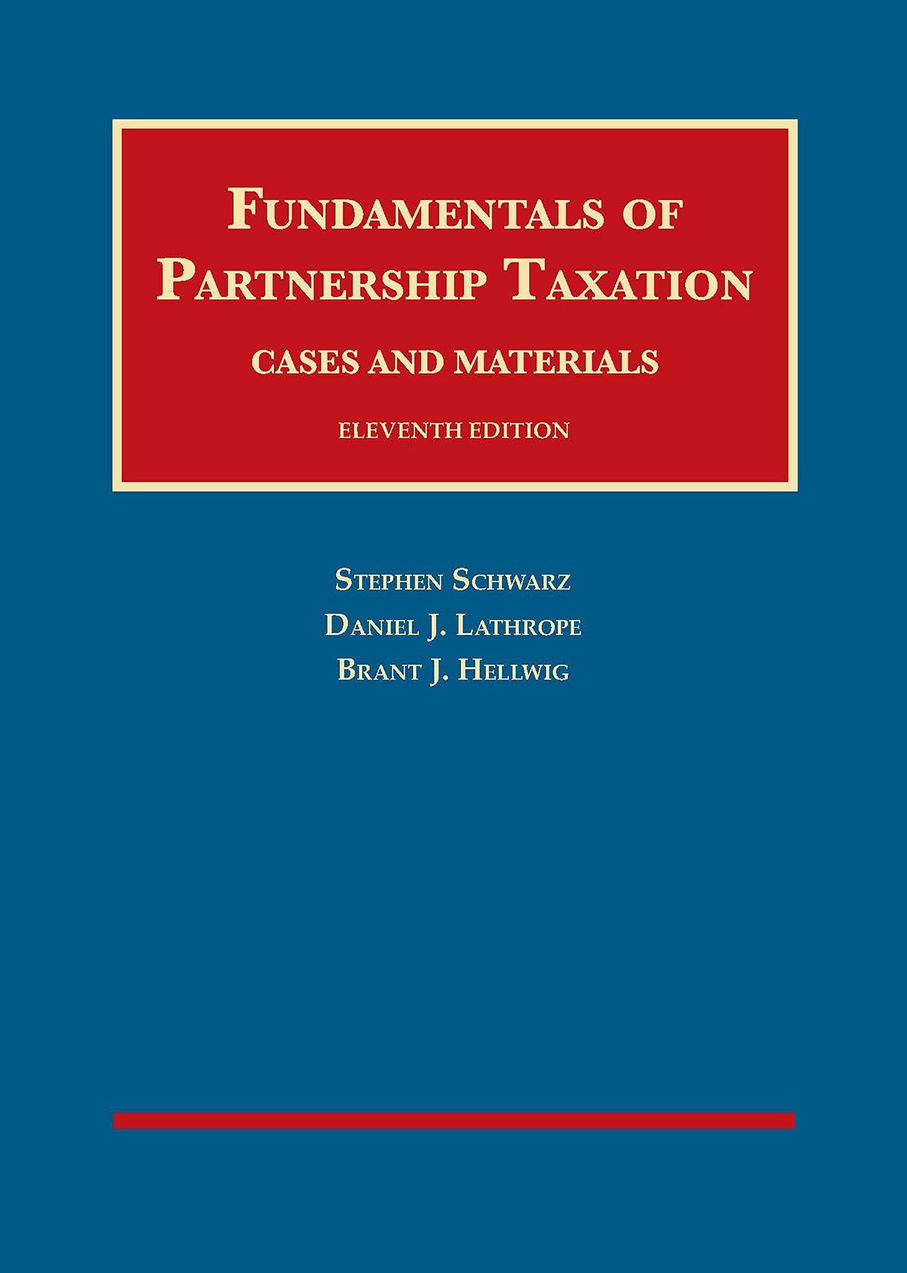 Fundamentals of Partnership Taxation (University Casebook Series)
