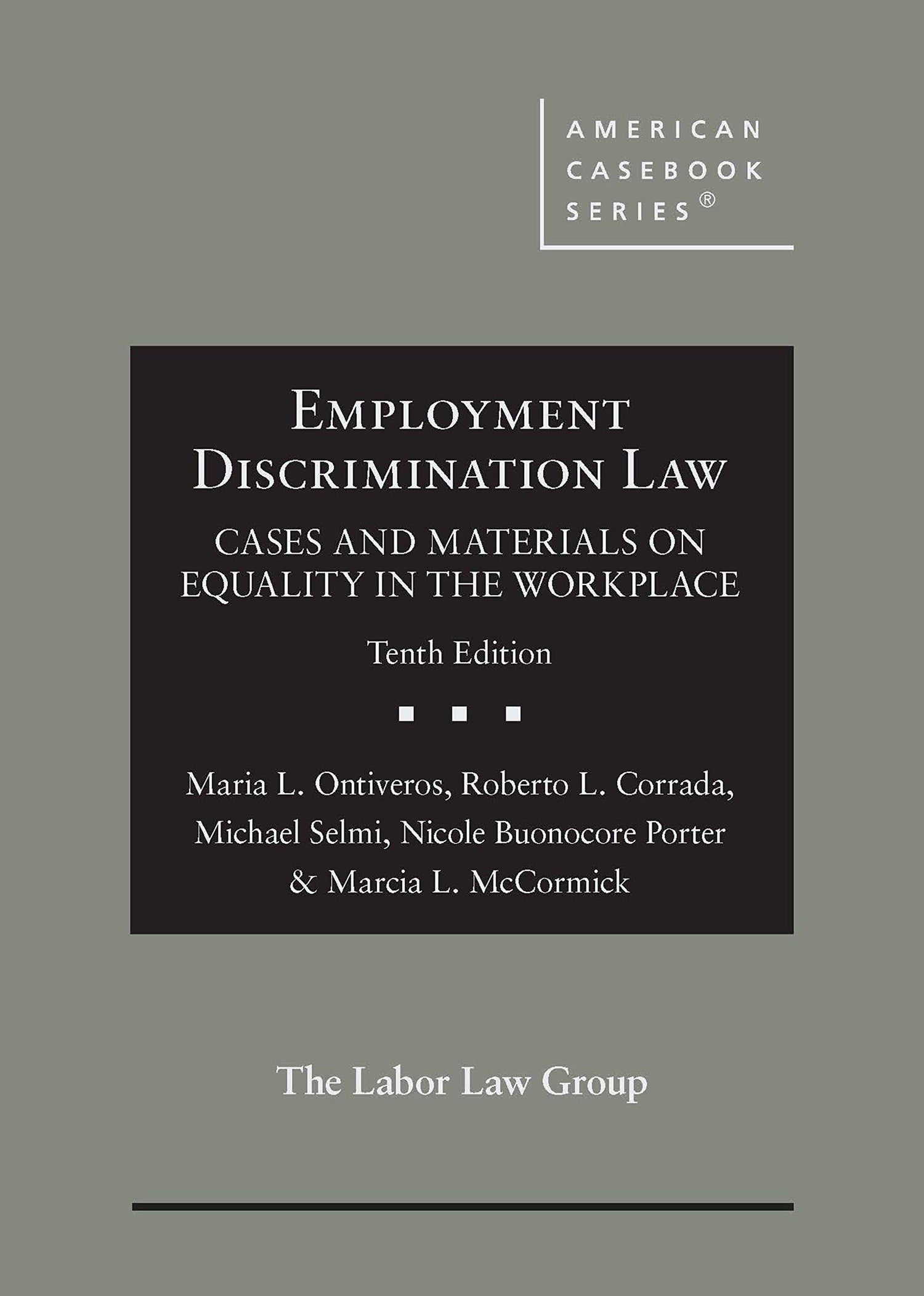 Employment Discrimination Law, Cases and Materials on Equality in the Workplace (American Casebook Series)