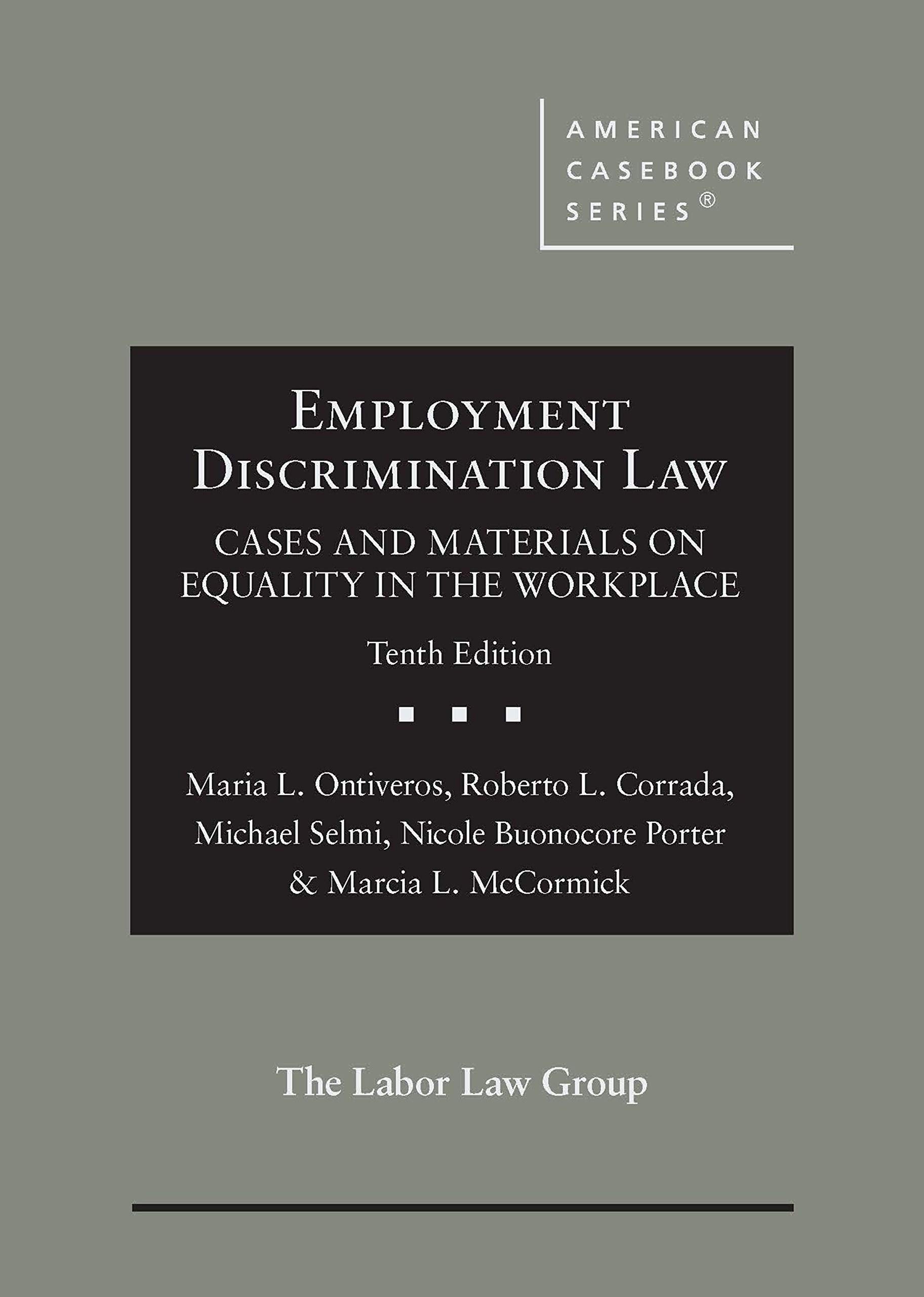 Employment Discrimination Law, Cases and Materials on Equality in the Workplace (American Casebook Series)