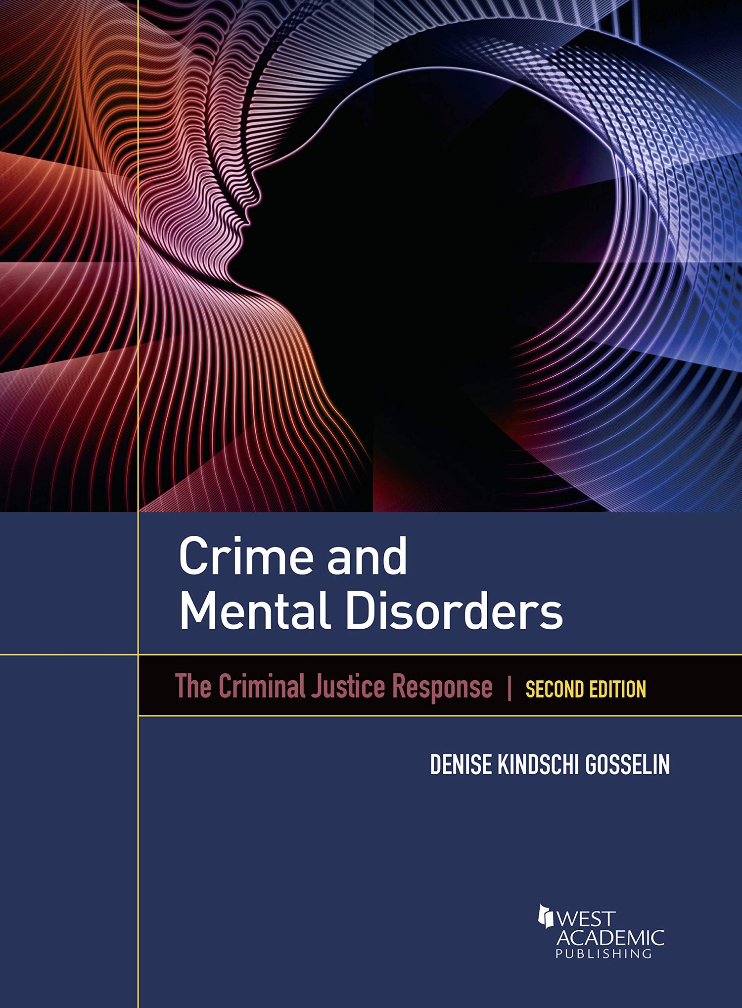 Crime and Mental Disorders: The Criminal Justice Response (Higher Education Coursebook)