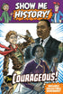 Show Me History! The Courageous Boxed Set — used book cover