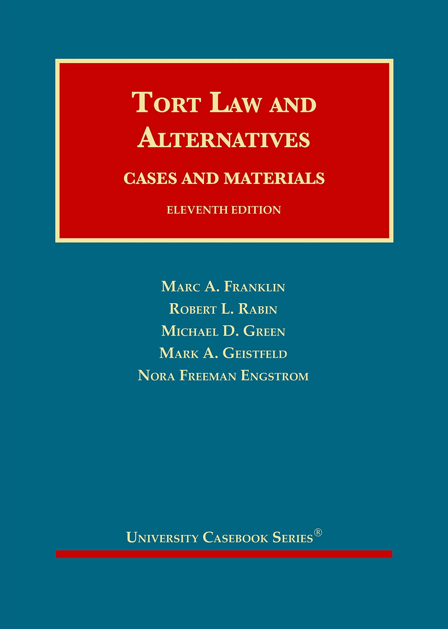 Tort Law and Alternatives: Cases and Materials (University Casebook Series)