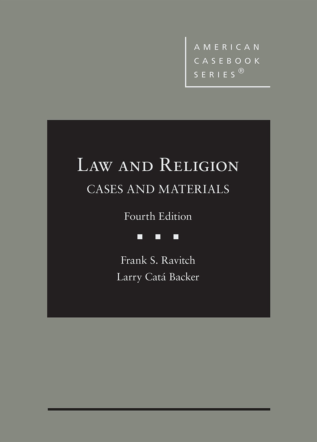 Law and Religion: Cases and Materials (American Casebook Series)