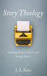 Story Theology: Exploring Themes of the Gospel through Stories — used book cover