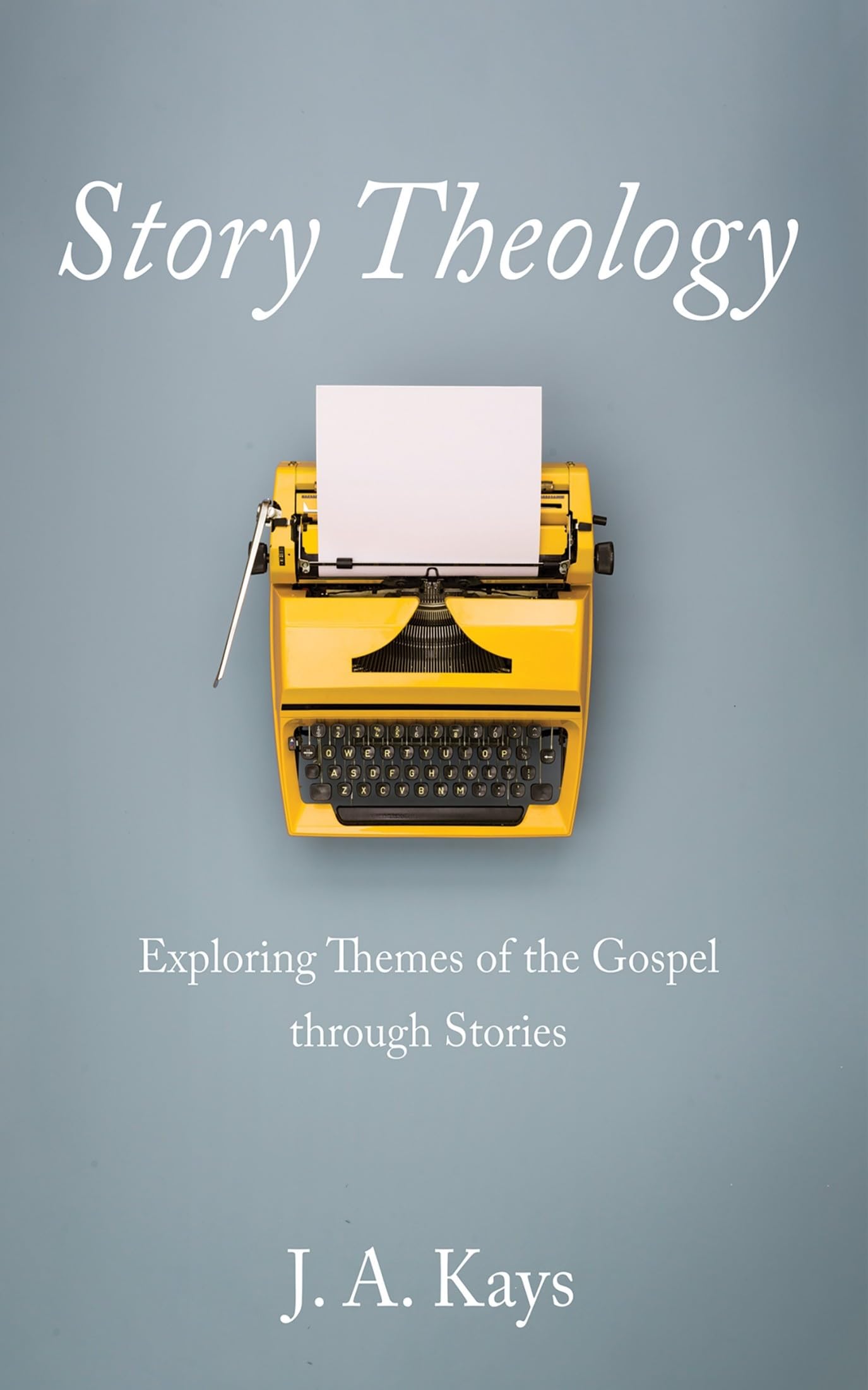 Story Theology: Exploring Themes of the Gospel through Stories — used book cover