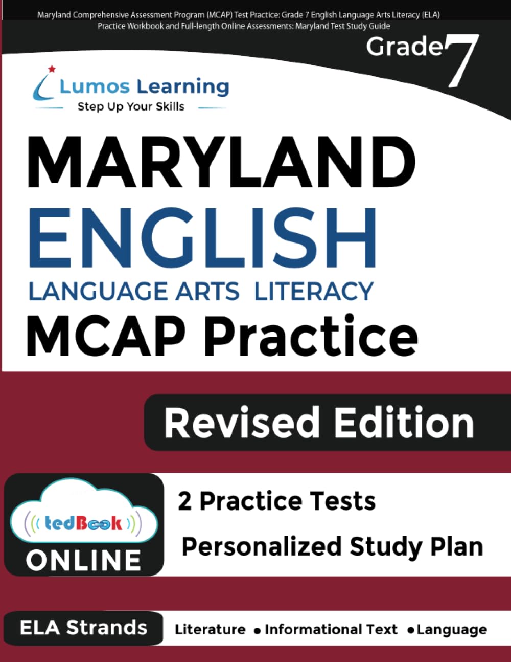Maryland Comprehensive Assessment Program (MCAP) Test Practice: Grade 7 English Language Arts Literacy (ELA) Practice Workbook and Full-length Online ... Test Study Guide (MCAP by Lumos Learning)
