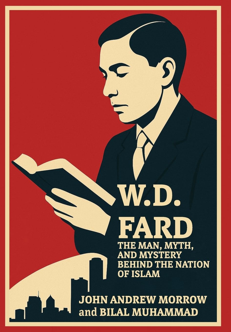 W. D. Fard: The Man, Myth, and Mystery Behind the Nation of Islam