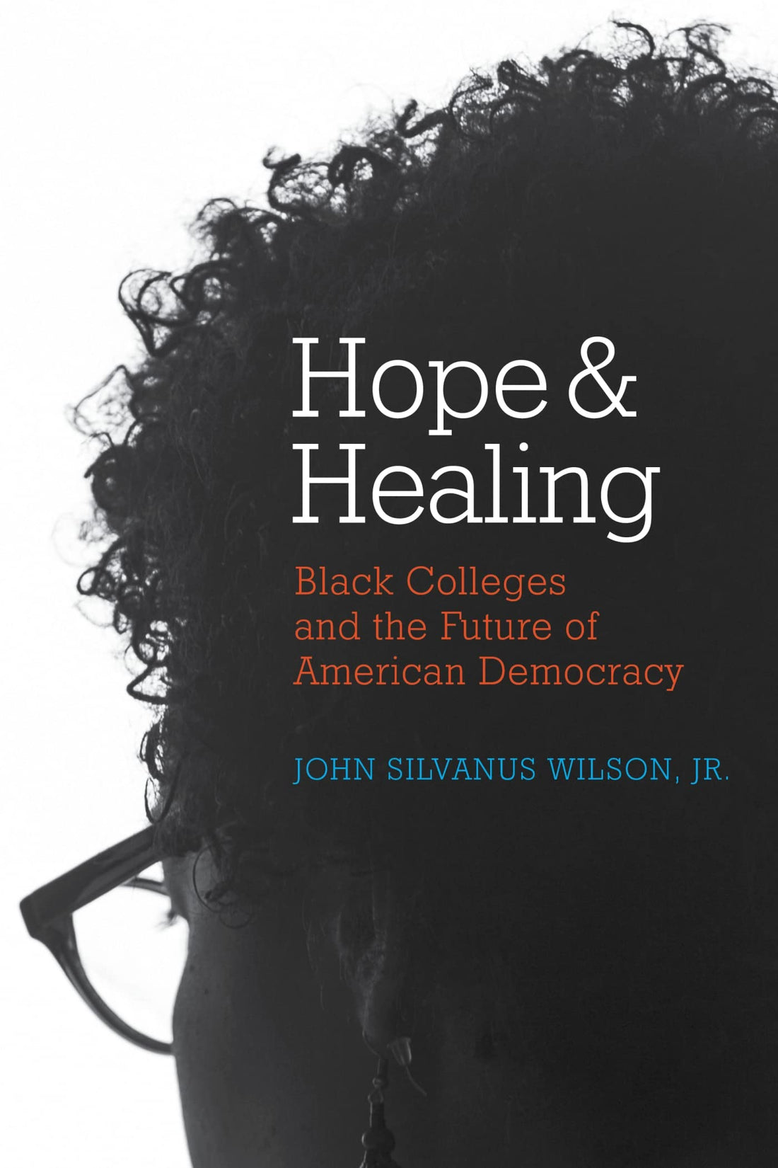 Hope and Healing: Black Colleges and the Future of American Democracy