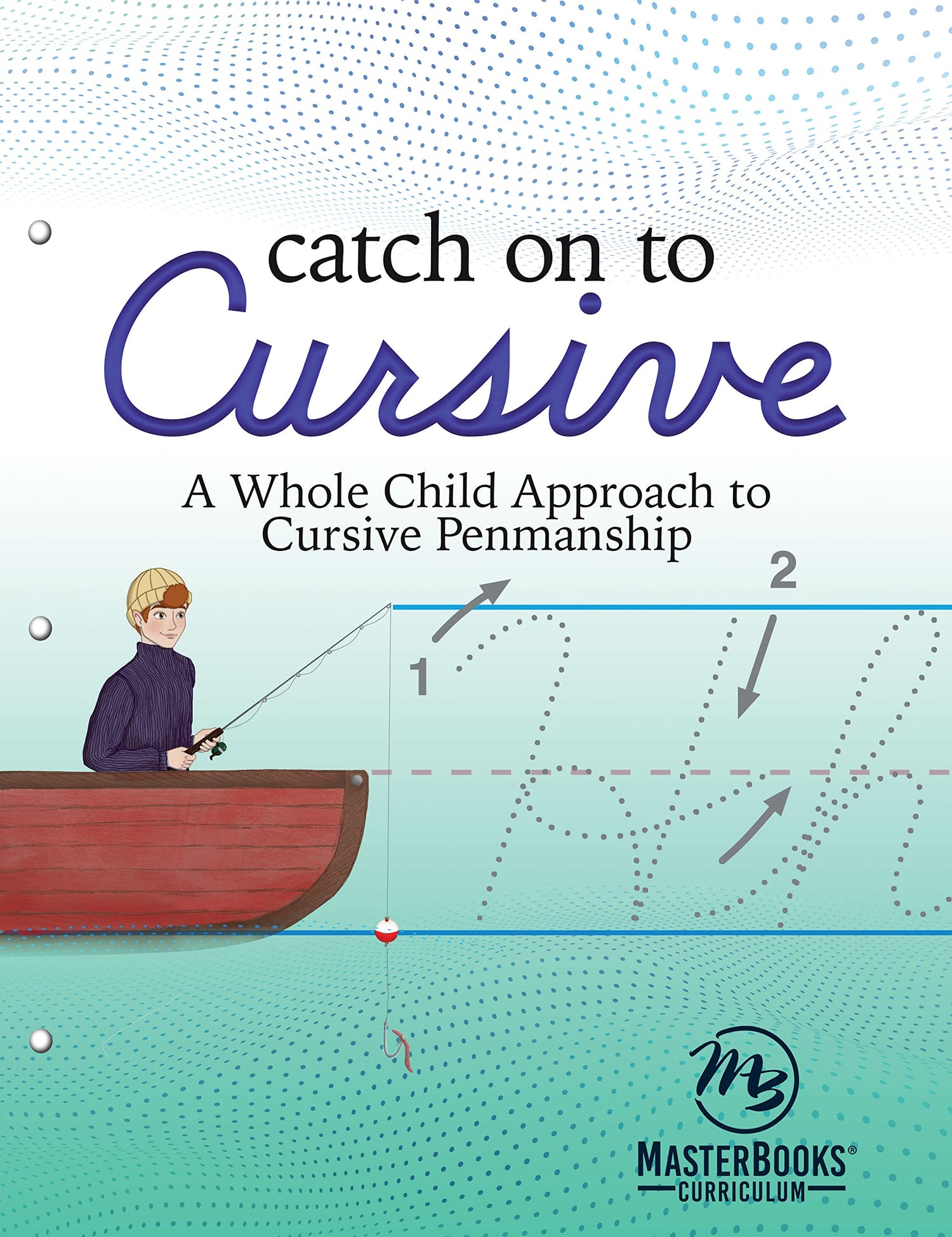 Catch on to Cursive: A Whole Child Approach to Cursive Penmanship