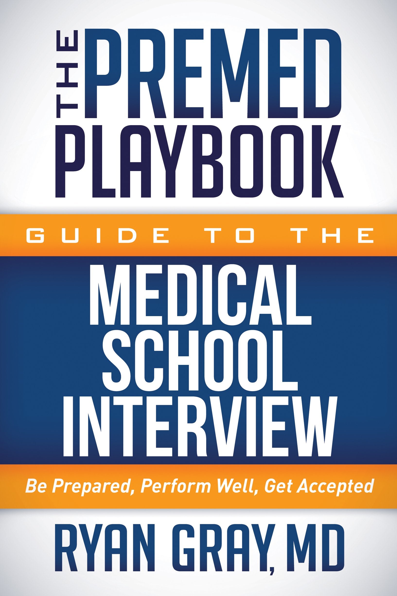 The Premed Playbook Guide to the Medical School Interview — used book cover
