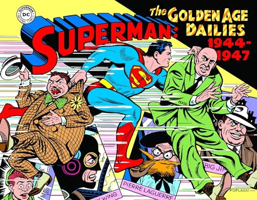 Superman: The Golden Age Newspaper Dailies: 1944-1947 (Superman Golden Age Dailies)