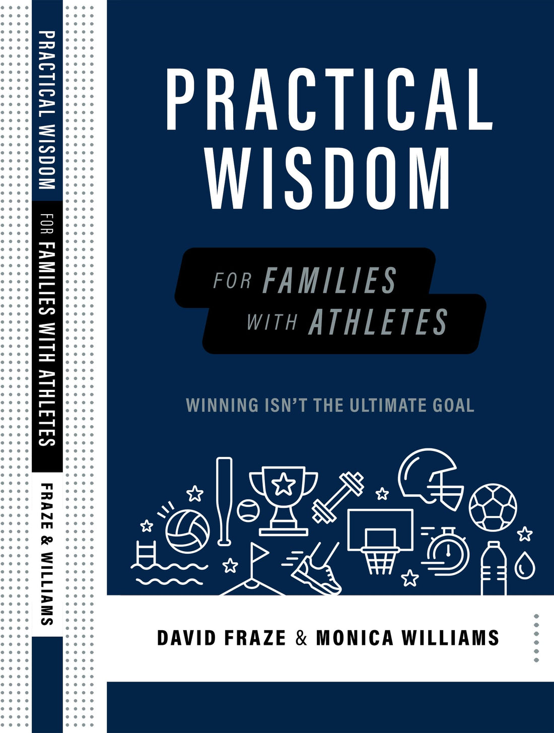 Practical Wisdom for Families with Athletes: Winning Isn&