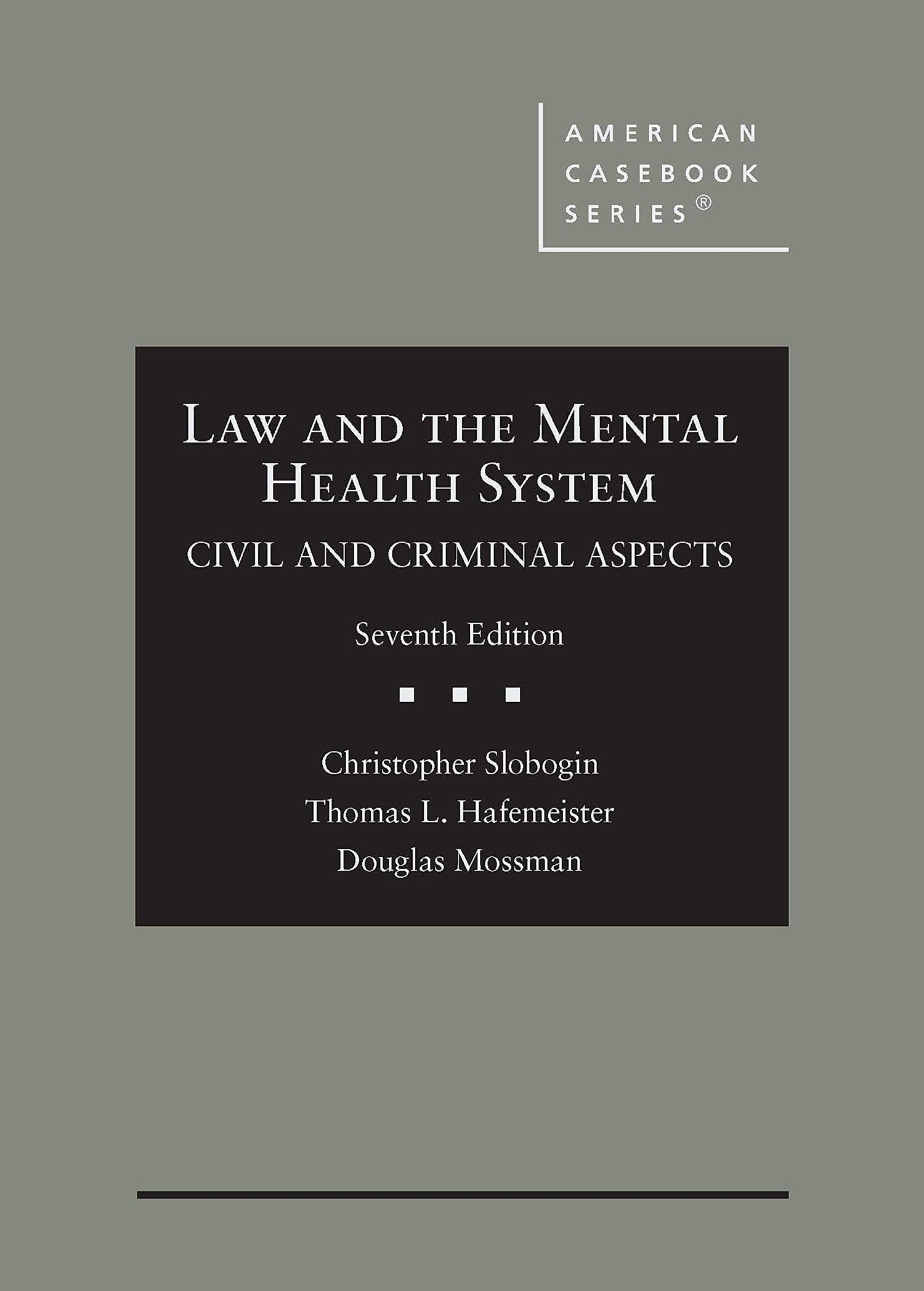 Law and the Mental Health System, Civil and Criminal Aspects (American Casebook Series)