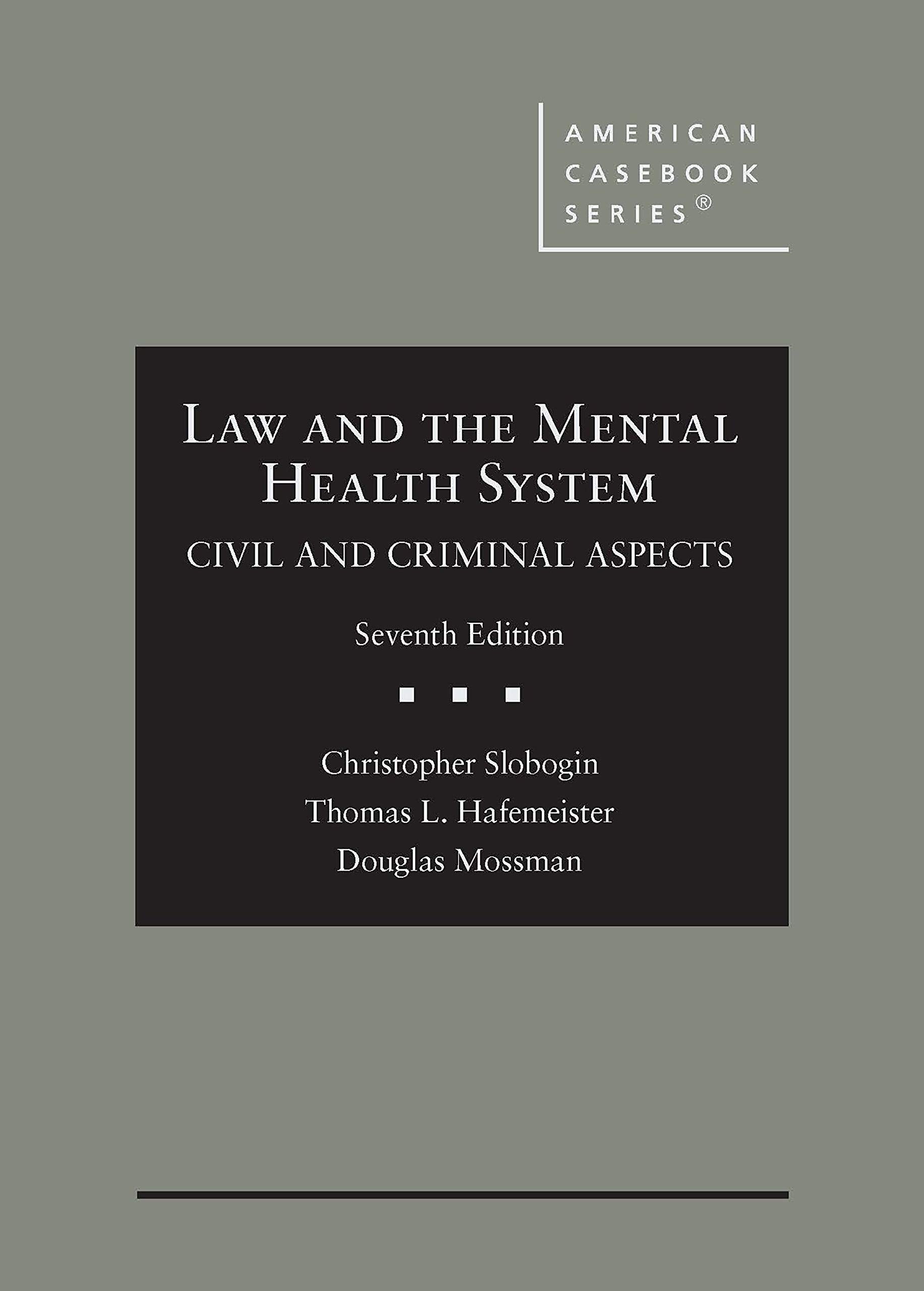 Law and the Mental Health System, Civil and Criminal Aspects (American Casebook Series)